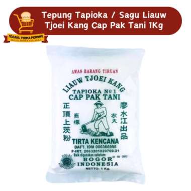 TEPUNG TAPIOKA LIAUW TJOEI KANG CAP PAK TANI - TIRTA KENCANA 1 KG