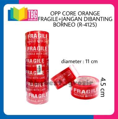 1 PCS OPP CORE ORANGE JANGAN DIBANTING / FRAGILE + JANGAN DIBANTING BORNEO / LAKBAN / ISOLASI / TAPE