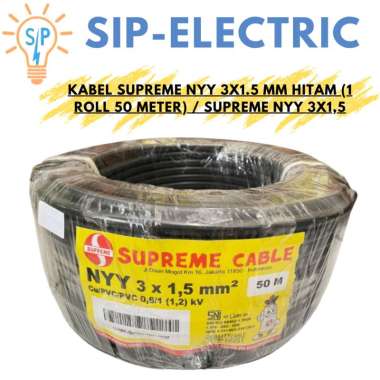 KABEL SUPREME NYY 3X1.5 MM HITAM (1 ROLL 50 METER) / SUPREME NYY 3X1,5