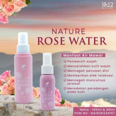 SR12 NATURE ROSE WATER 100 ml BPOM / SETTING SPRAY UNTUK MAKE UP TAHAN LAMA GLOWING / FACE MIST WAJA