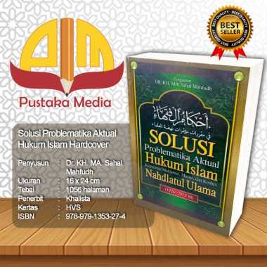 Solusi problematika Aktual Hukum Islam (AHKAMUL FUQOHA)