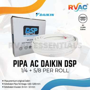 PIPA AC Daikin DSP 1/4 - 5/8 (AC Daikin 2 - 2,5 PK Thailand)