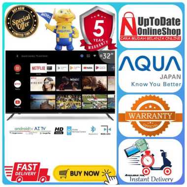 TV AQUA LE32AQT6600G LE32AQT6600 32AQT LED 32INCH ANDROID SMART AI TV HD BEZELLESS LED TV AQUA TV ON