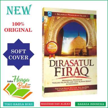 Dirasatul Firaq Sejarah Pemikiran Islam - Mengenal Madzhab Teologi Islam Klasik dan Aliran Sesat Di