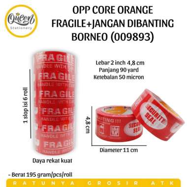 1 ROLL OPP CORE ORANGE FRAGILE 48MMX90Y BORNEO - LAKBAN TULISAN MUDAH PECAH JANGAN DIBANTING FRAGLE+