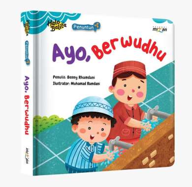 Mizan Buku Anak Halo Balita Seri Penuntun Ayo, Berwudhu (Boardbook)