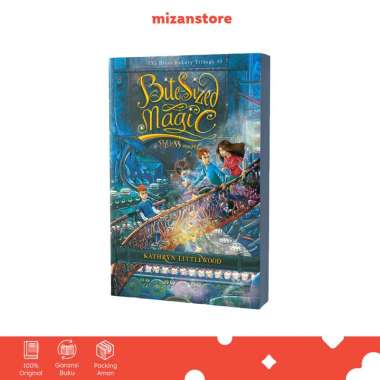 Mizan Buku Novel The Bliss Bakery #3 :Bite Sized Magic - Kathryn Littlewood | Fantasi
