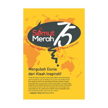 Semut Merah By Galangpress - Jual Semut Merah 75 Mengubah Dunia Dari Kisah Inspiratif By Among Pulung Dan Mou Buku semut merah by galangpress jual semut merah 75 mengubah dunia dari kisah inspiratif by among pulung dan mou buku