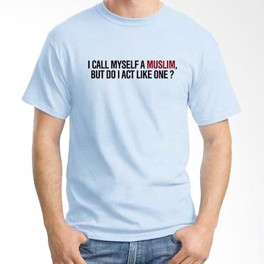 Ordinal Islamic Quotes Edition I Call Myself A Muslim T-shirt