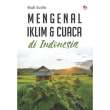 Promo Mengenal Iklim dan Cuaca di Indonesia | Budi Susilo Diskon 20% di Seller IRCiSoD Books